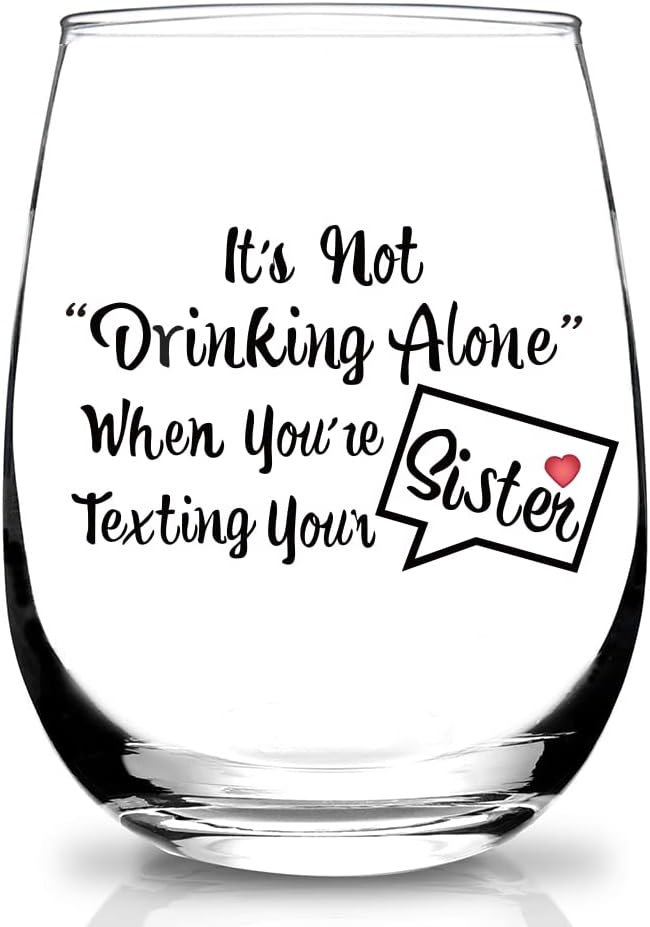 Sister Birthday Gifts from Sisters,Brother,Siste Christmas Gift,Unique Gifts For Sisterss,Mother's Day Sist Giftts For Women, 15oz Wine Glass