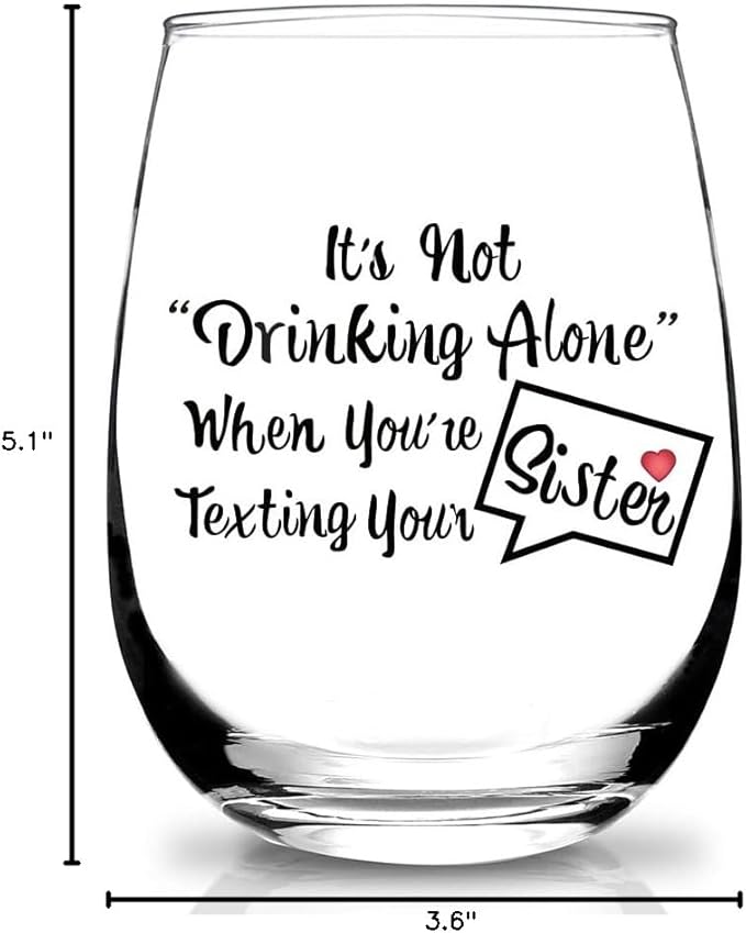 Sister Birthday Gifts from Sisters,Brother,Siste Christmas Gift,Unique Gifts For Sisterss,Mother's Day Sist Giftts For Women, 15oz Wine Glass