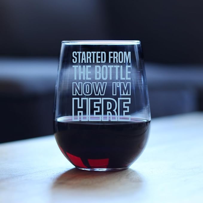 Custom Started From the Bottle – Funny Personalized Stemless Wine Glass, Large 17 Ounces, Etched Sayings, Gift Box - Customized Wine Glass Gift