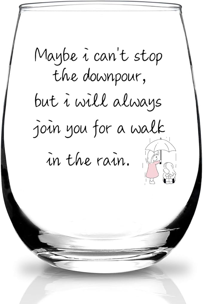 Friend Gifts for Women,Maybe I Can't Stop the Downpour,Get Well Self Care Inspirational Gifts for Friends,Sister,15 Oz Wine Glass