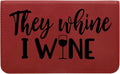 Leatherette 2-Piece Wine Tool Set - They Whine I Wine (Rose w/Black)