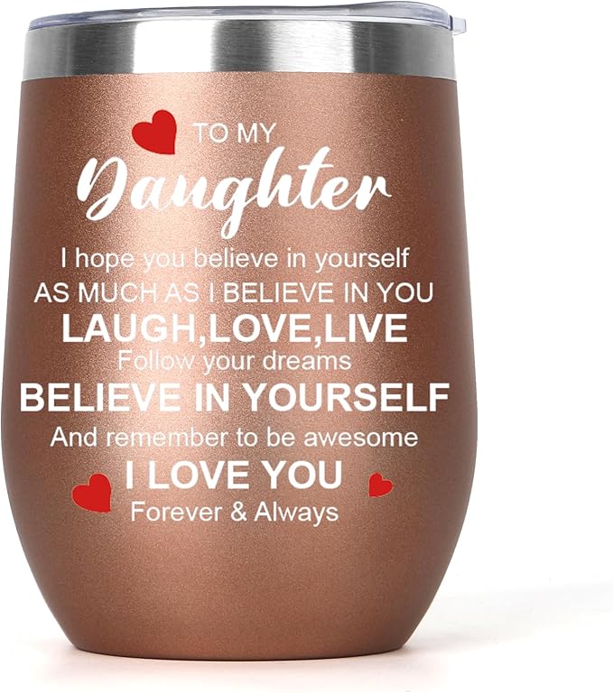 Daughter Graduation Gifts Insulated Wine Tumbler with Lid 12oz Birthday Gift for Daughters Inspirational Gifts for Daughter from Mom Dad To My Daughters Gift for Easter Basket Stuffers Rose Gold