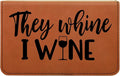 Leatherette 2-Piece Wine Tool Set - They Whine I Wine (Rawhide w/Black)